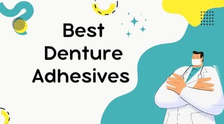 Best Denture Adhesives