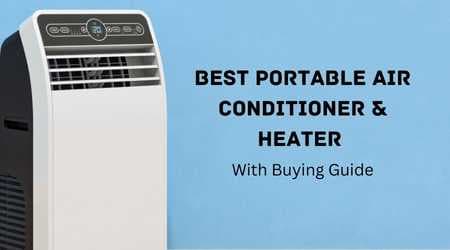 Best Portable Air Conditioner and Heater