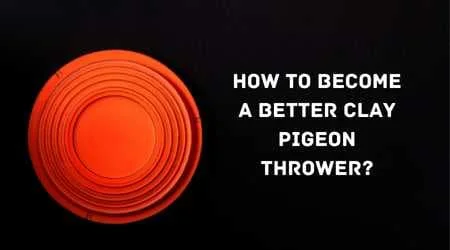 How To Become A Better Clay Pigeon Thrower