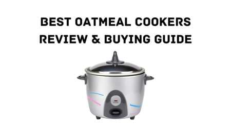 Best Oatmeal Cooker