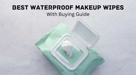 Best Waterproof Makeup Wipes