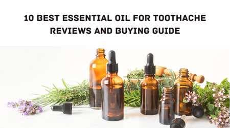Best Essential Oil For Toothache