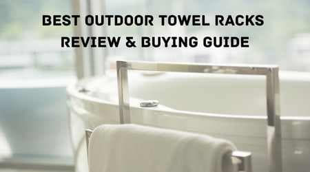 Best Outdoor Towel Racks