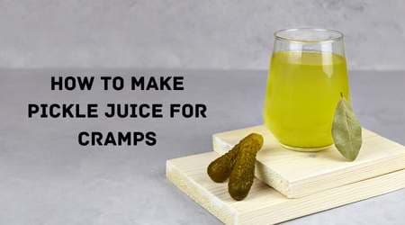 How to Make Pickle Juice for Cramps