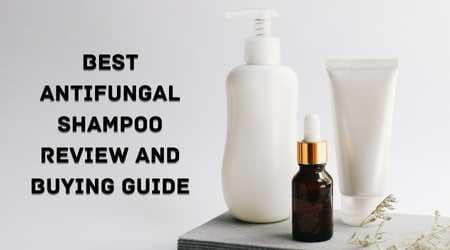 Best Antifungal Shampoo