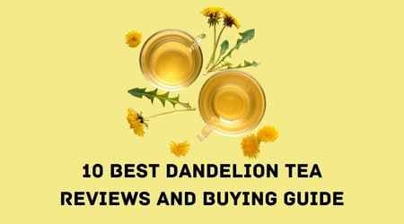 best dandelion tea
