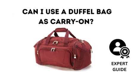 Can I Use a Duffel Bag as Carry-on