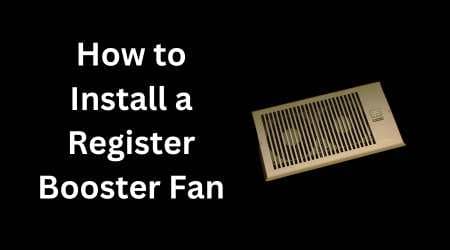 How to Install a Register Booster Fan