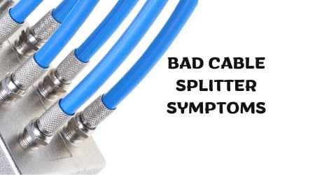 Bad Cable Splitter Symptoms