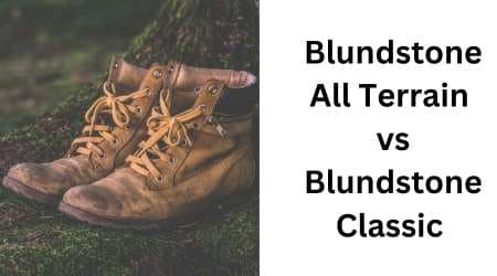 Blundstone All Terrain vs Blundstone Classic