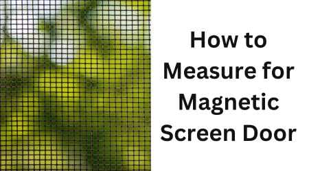 How to Measure for Magnetic Screen Door