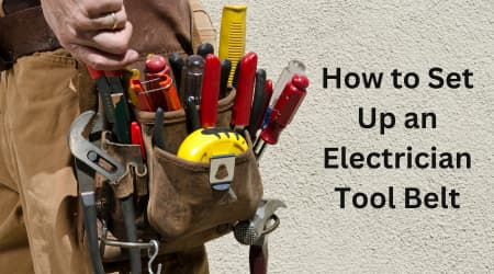 How to Set Up an Electrician Tool Belt