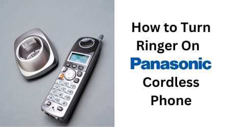 How to Turn Ringer On Panasonic Cordless Phone