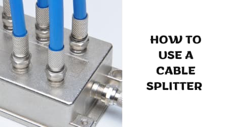 How to Use a Cable Splitter 