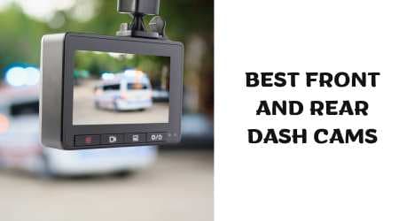 Best Front And Rear Dash Cams