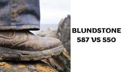 Blundstone 587 Vs 550