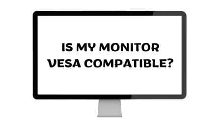 Is My Monitor Vesa Compatible