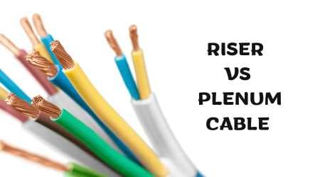 Riser Vs Plenum Cable