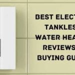 Best Electric Tankless Water Heater